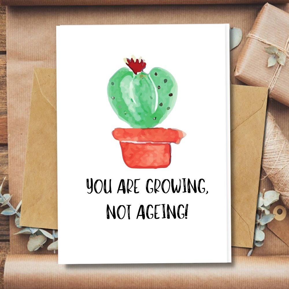 Handmade birthday card, growing, not ageing design with cactus
