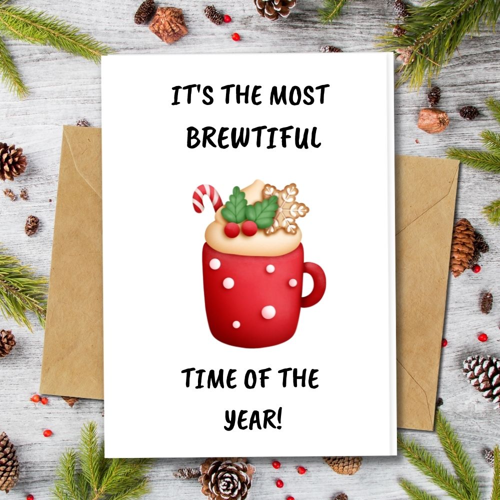 Christmas cards, It&#39;s the most brewtiful time of the year, hot choco design cards