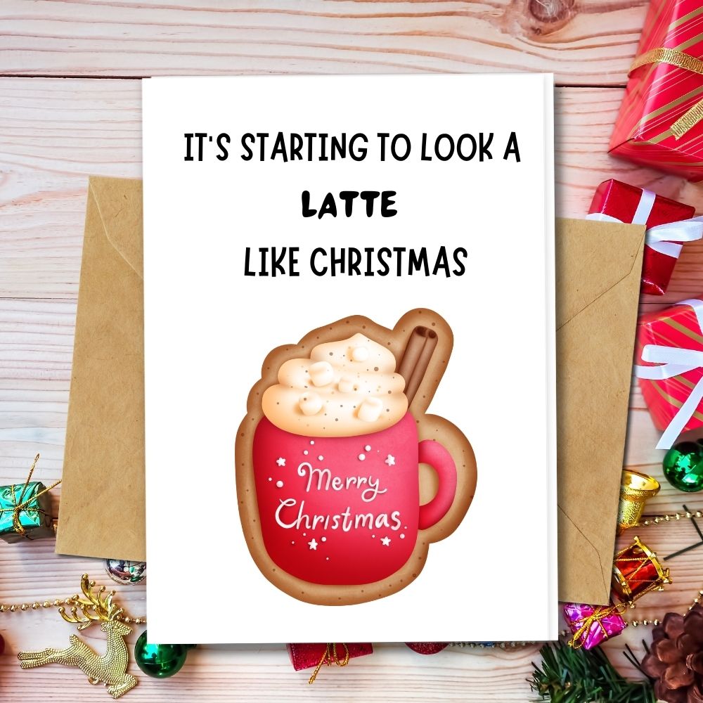 funny Christmas card, handmade christmas cards, it's starting to look a Latte like Christmas card