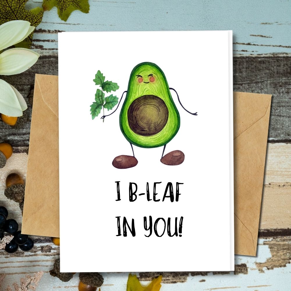 Good luck card, I b-leaf in you smiling Avocado design, gift a card eco friendly in seeded paper that can be planted and turn into flowers