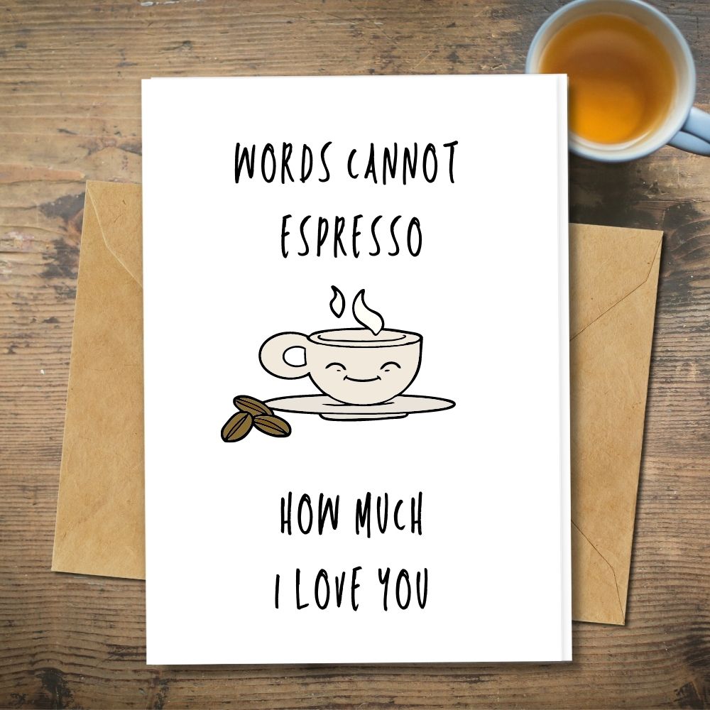 a funny handmade love cards with a design of words cannot espresso how much i love you made of plantable seeded paper