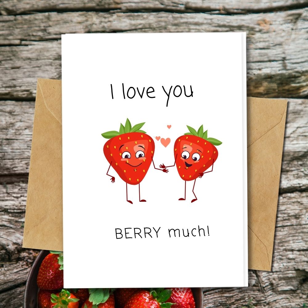 a funny handmade love cards with a strawberries that greets you i love you berry much, using a seeded papers that you can grow, banana paper and many more type of eco friendly papers available