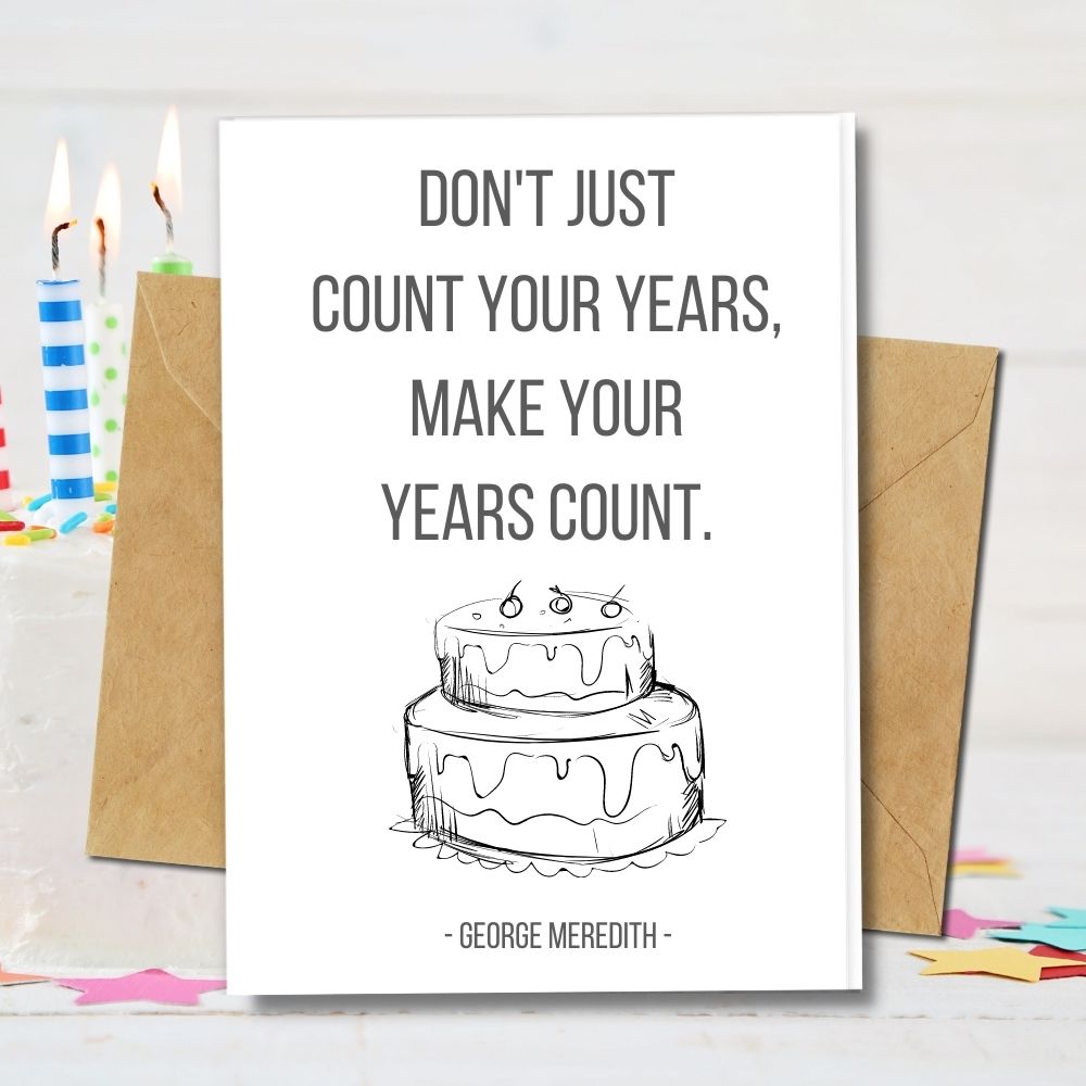 handmade birthday cake design with a quotes make your years count