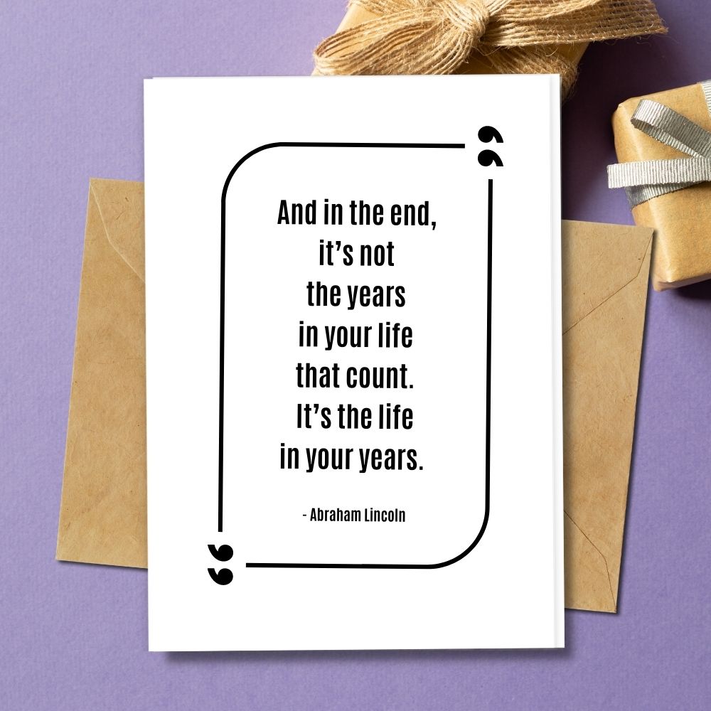 birthday quote cards about the important years in your life.