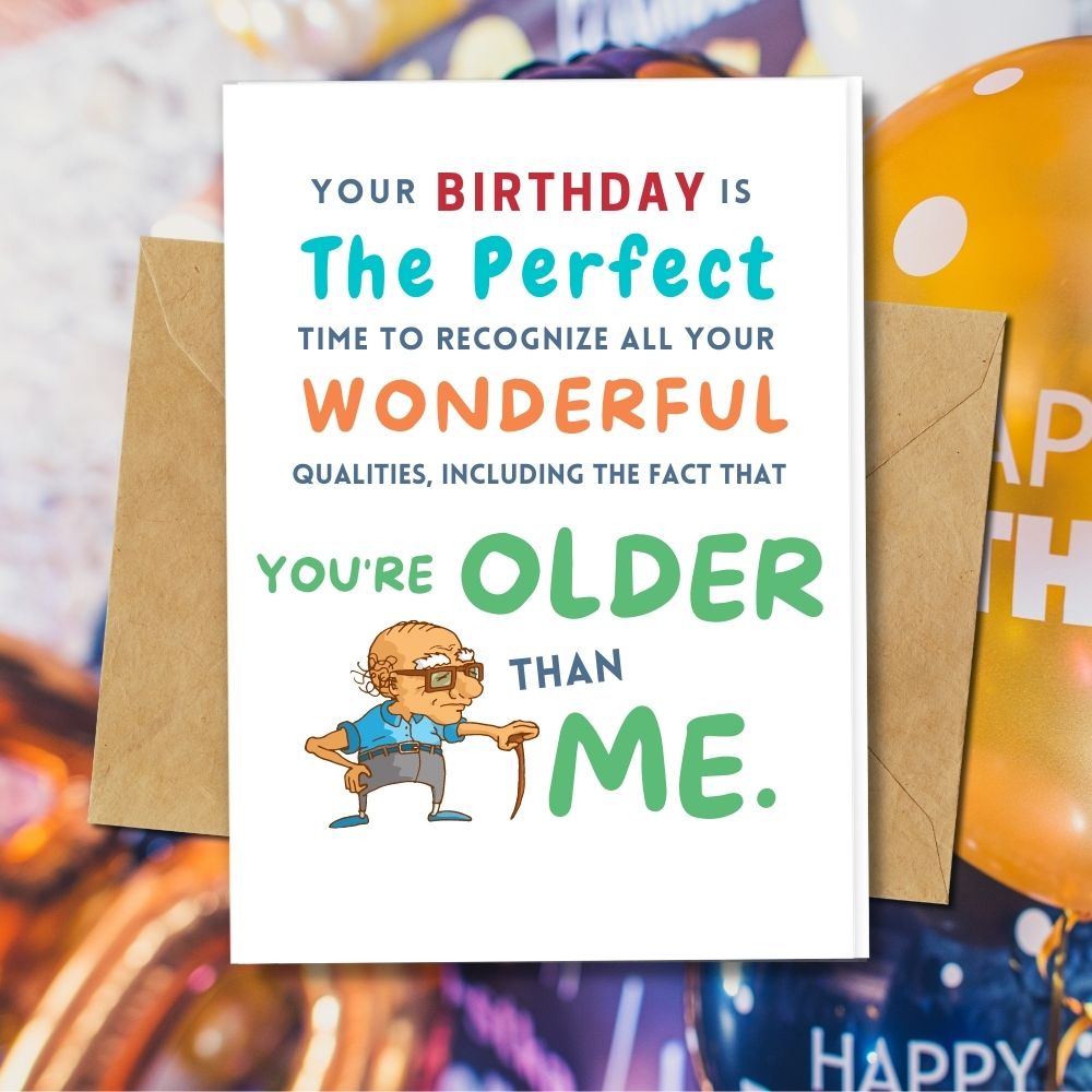 Eco Friendly Happy Birthday Card, You're Older than Me